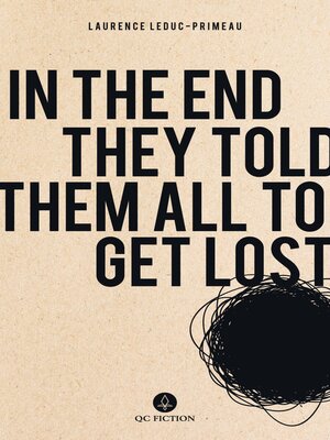 cover image of In the End They Told Them All to Get Lost